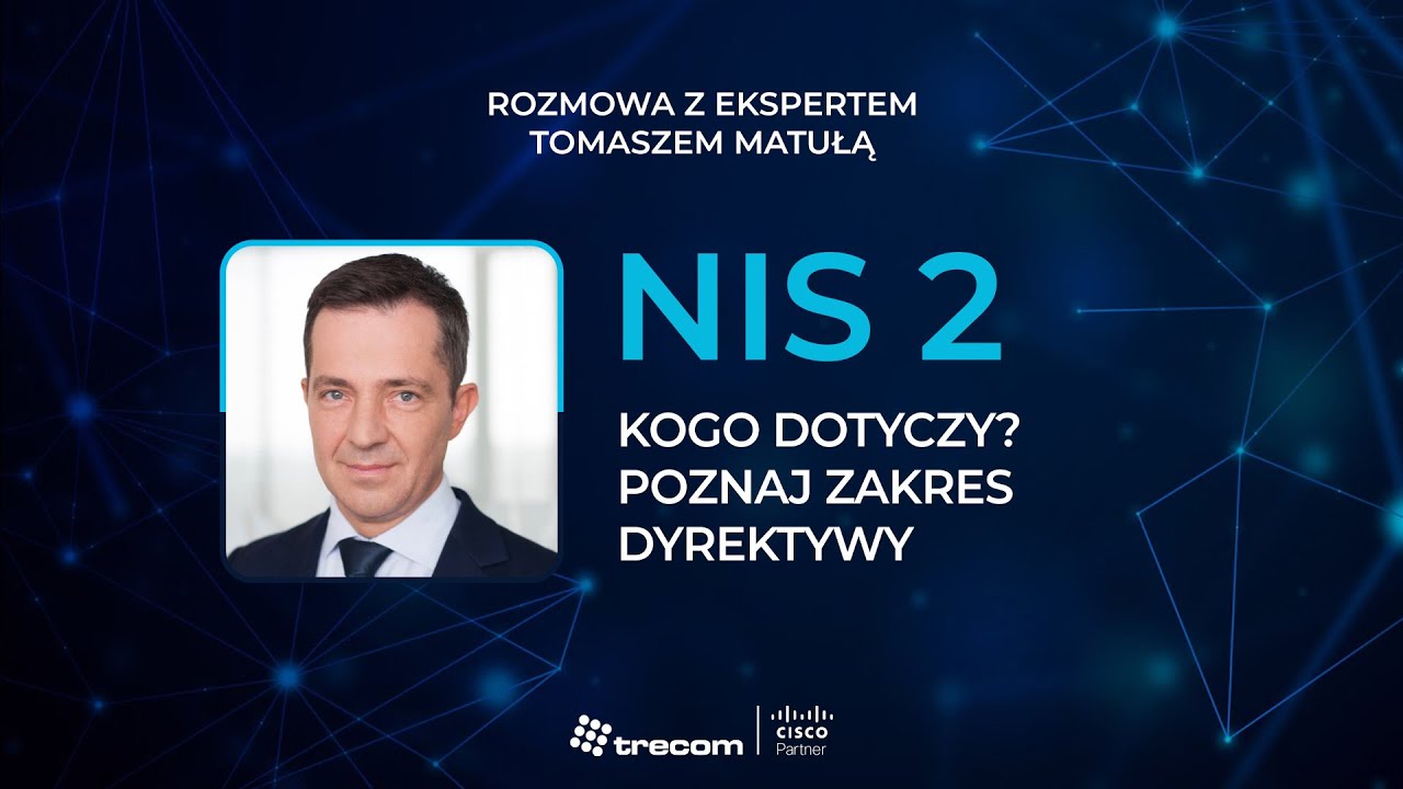 NIS 2. Odc.2: Kogo Dotyczy? Poznaj Zakres Dyrektywy