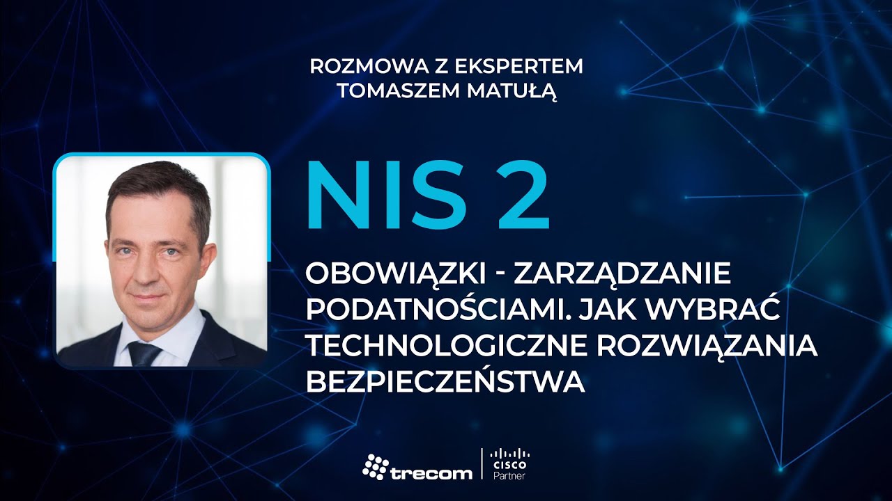 NIS 2. Odc.8: Obowiązki – ujawnianie i zarządzanie podatnościami, rozwiązania technologiczne