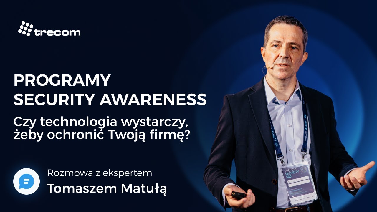 O programach security awareness – jak zmieniać kulturę organizacji? Rozmowa z Tomaszem Matułą.