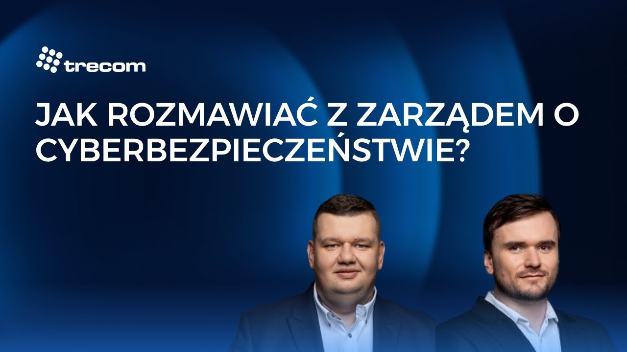 Webinar: Jak rozmawiać z zarządem o cyberbezpieczeństwie?