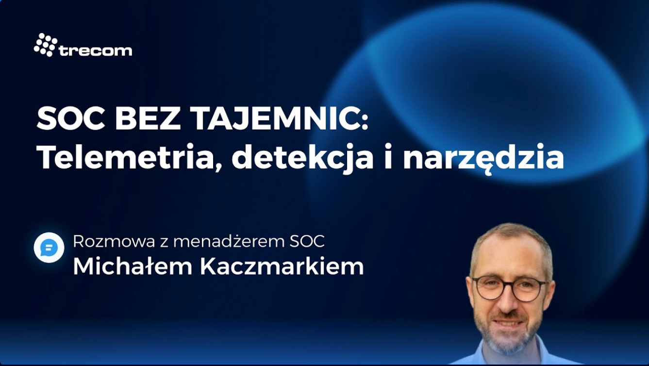 SOC bez tajemnic – od telemetrii do narzędzi