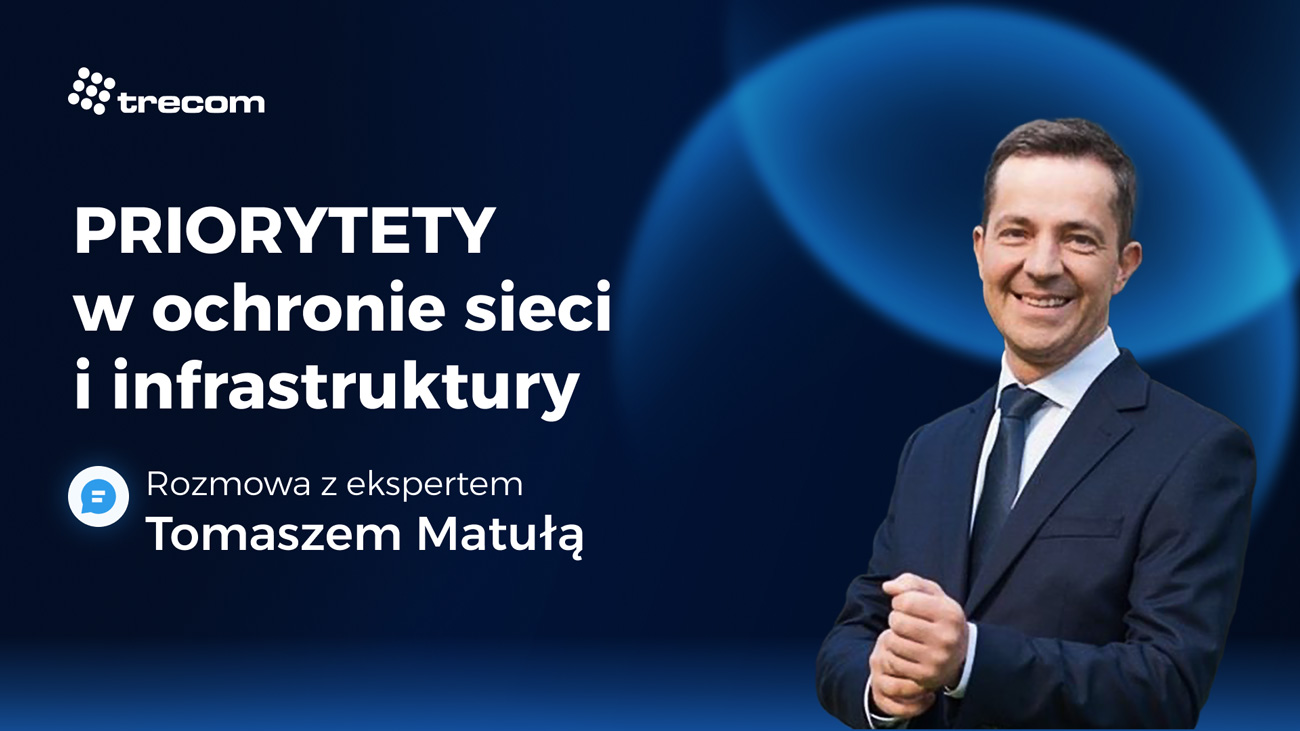 Ochrona sieci i infrastruktury – priorytety technologiczne, procesowe i organizacyjne.
