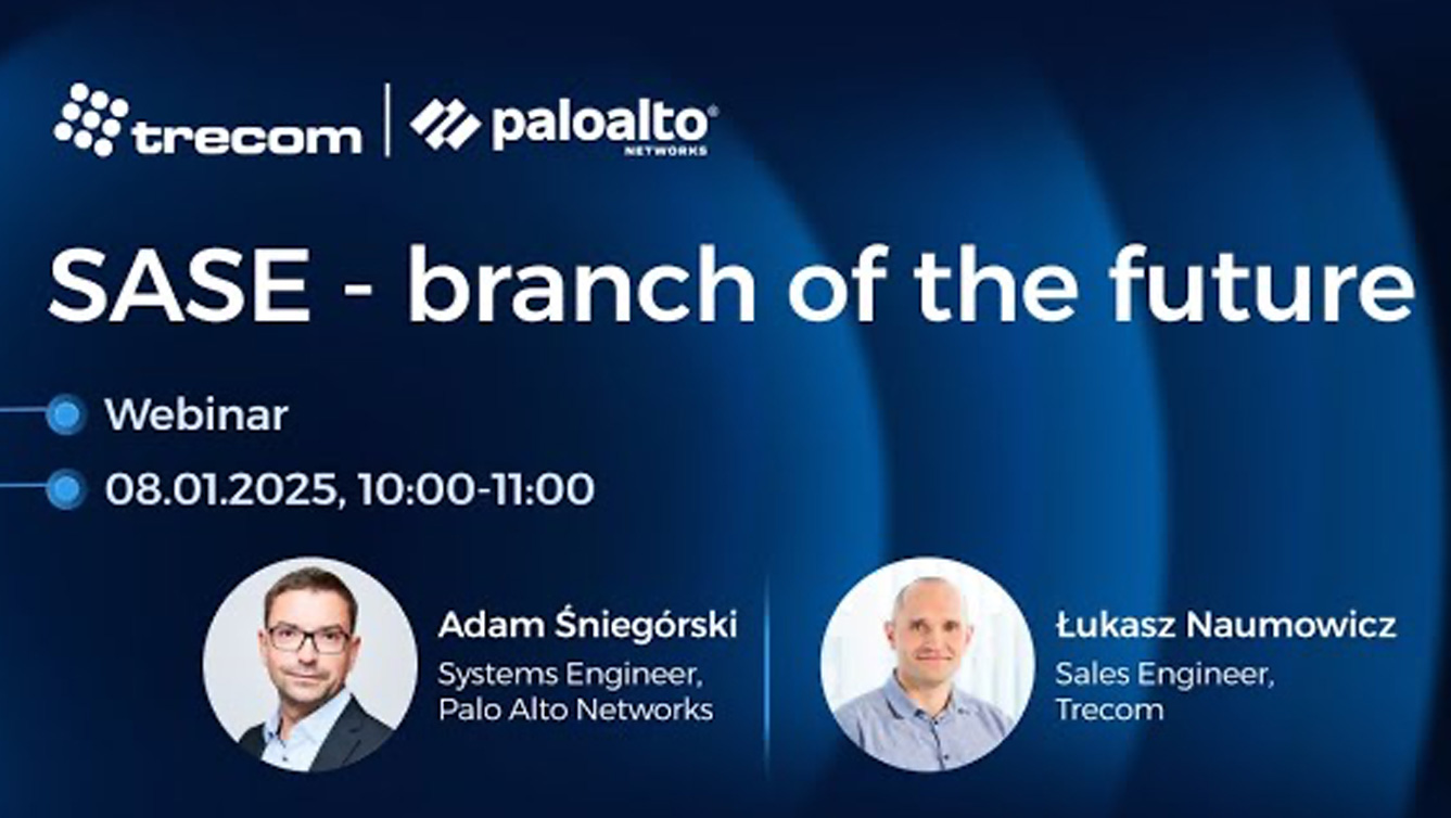 Webinar „SASE – branch of the future” z Palo Alto Networks