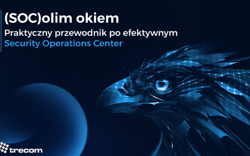Przewodnik po efektywnym Security Operations Center