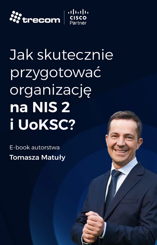 Jak skutecznie przygotować organizację na NIS 2 i UoKSC?