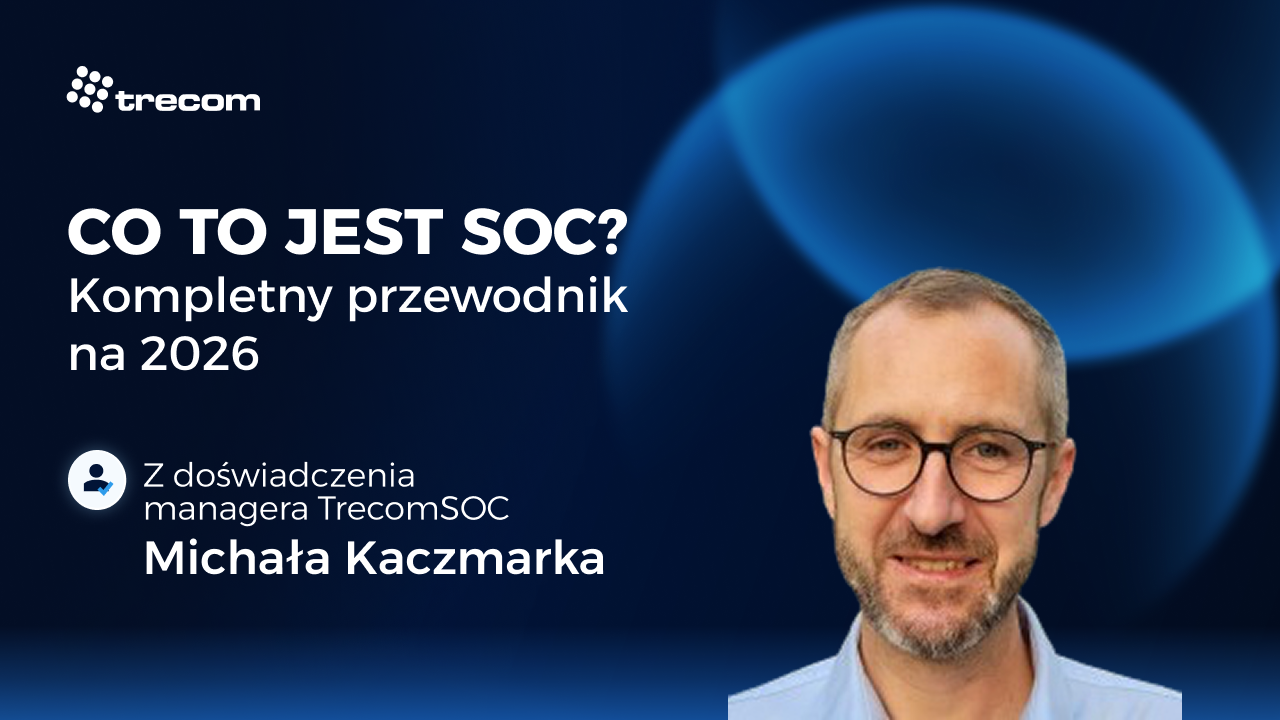 Co to jest SOC (Security Operations Center)? – kompletny przewodnik na 2026