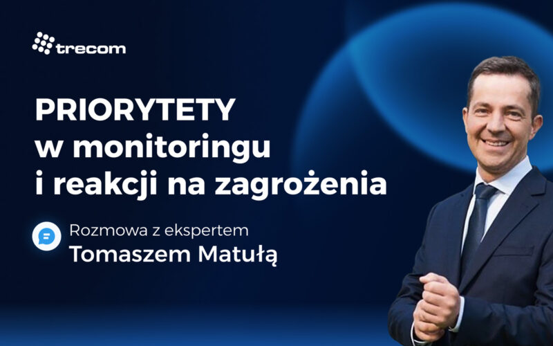 Priorytety w&nbsp;monitoringu i&nbsp;reagowaniu na&nbsp;zagrożenia