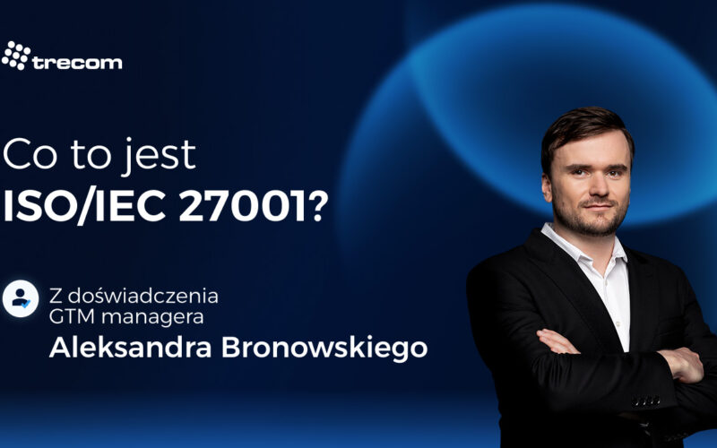 Co&nbsp;to&nbsp;jest norma ISO/IEC 27001?