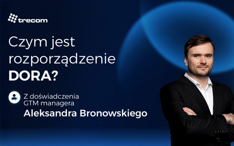 Czym jest rozporządzenie DORA (Digital Operational Resilience Act)?