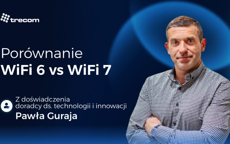 Czym jest standard WiFi 7 (IEEE 802.11be) w&nbsp;porównaniu do&nbsp;WiFi 6 (IEEE 802.11ax)?